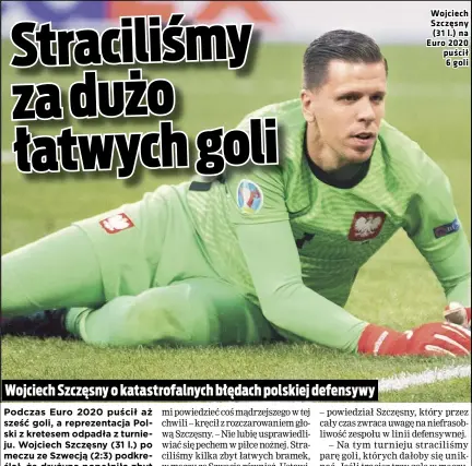  ??  ?? Wojciech Szczęsny (31 l.) na Euro 2020 puścił 6 goli