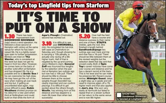  ??  ?? SHOWTIME: Goodwood Showman is fancied at Lingfield