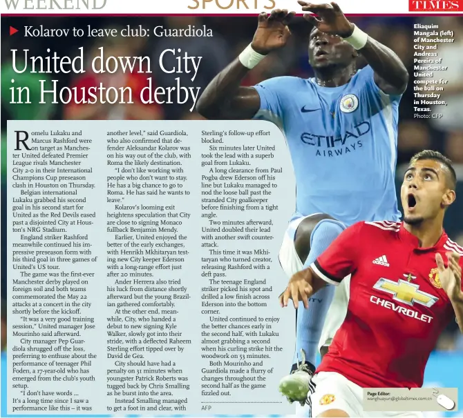  ?? Photo: CFP ?? Eliaquim Mangala (left) of Manchester City and Andreas Pereira of Manchester United compete for the ball on Thursday in Houston, Texas.