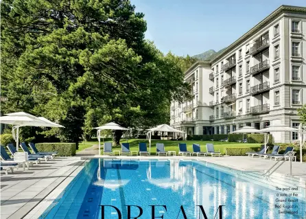  ??  ?? The pool and a suite at the Grand Resort Bad Ragaz in
Switzerlan­d