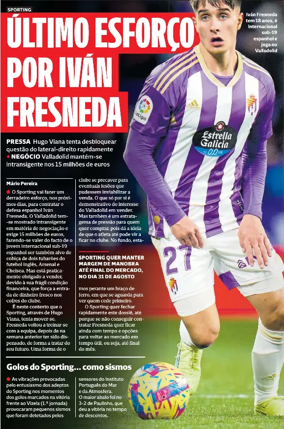  ?? ?? Iván Fresneda tem 18 anos, é internacio­nal
sub-19 espanhol e
joga no Valladolid