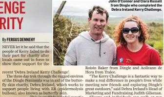  ??  ?? John O’Connor and Ciara Russell from Dingle who completed the Debra Ireland Kerry Challenge.