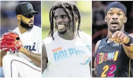  ?? Miami Herald Staff photos ?? The Heat’s Jimmy Butler, right, the Dolphins’ Tyreek Hill, center, and the Marlins’ Sandy Alcantara top the list of Greg Cote’s top sports stars.