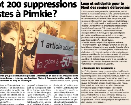  ??  ?? Des groupes de travail ont proposé la fermeture en  de  magasins dont  en France – ci-dessus une boutique Pimkie à Cannes durant les soldes –, puis  autres en  en Allemagne. (Photo d’archives Patrice Lapoirie)