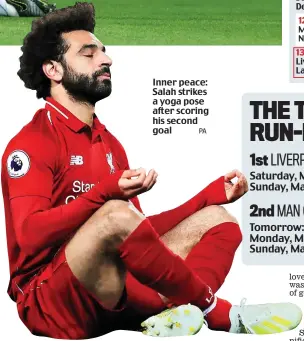  ?? PA ?? Inner peace: Salah strikes a yoga pose after scoring his second goal