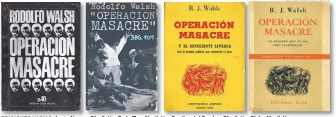  ?? GENTILEZA BIBLIOTECA NACIONAL ?? EDICIONES VARIAS. Jorge Alvarez, 3ª edición; De la Flor, 4ª edición; Continenta­l Service, 2ª edición; Sigla, 1ª edición.