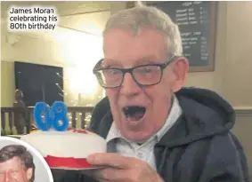  ??  ?? James Moran celebratin­g his 80th birthday