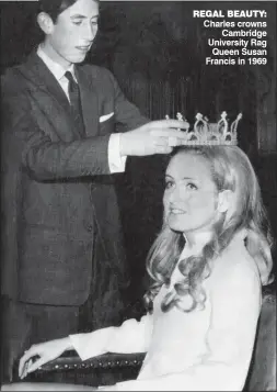  ??  ?? REGAL BEAUTY: Charles crowns Cambridge University Rag Queen Susan Francis in 1969