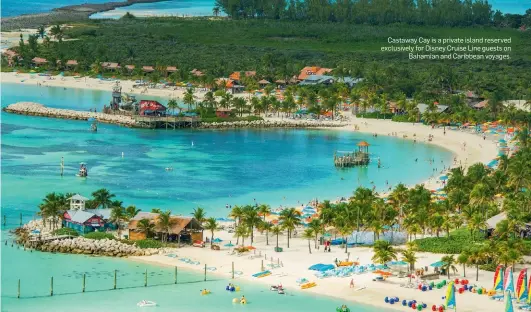 ??  ?? Castaway Cay is a private island reserved exclusivel­y for Disney Cruise Line guests on
Bahamian and Caribbean voyages.