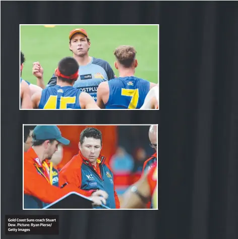  ??  ?? Gold Coast Suns coach Stuart Dew. Picture: Ryan Pierse/ Getty Images