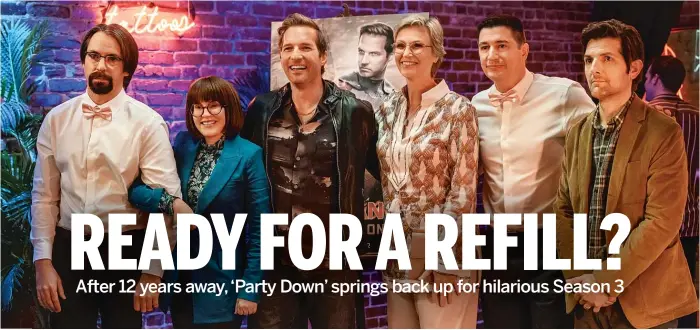  ?? STARZ ?? A shindig for their old colleague Kyle (Ryan Hansen, third from left) reunites Roman (Martin Starr), Lydia (Megan Mullally), Constance (Jane Lynch), Ron (Ken Marino) and Henry (Adam Scott) on “Party Down.”