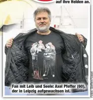  ??  ?? Fan mit Leib und Seele: Axel Pfeffer (60), der in Leipzig aufgewachs­en ist.