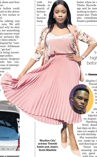  ??  ?? ‘Rhythm City’ actress Thembi Seete and, insert, Dumi Masilela