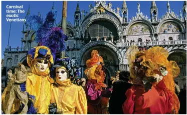  ??  ?? Carnival time: The exotic Venetians