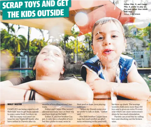  ?? Picture: ELISE DERWIN ?? Esther Pike, 11, and Casper Pike, 4, prefer to play in the pool rather than inside with toys