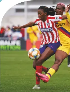  ??  ?? Hopeful...Atletico Madrid’s Aissatou Tounkara and Asisat Oshoala of Barcelona (above, left and right), and Vivianne Miedema of Arsenal (right, in red)