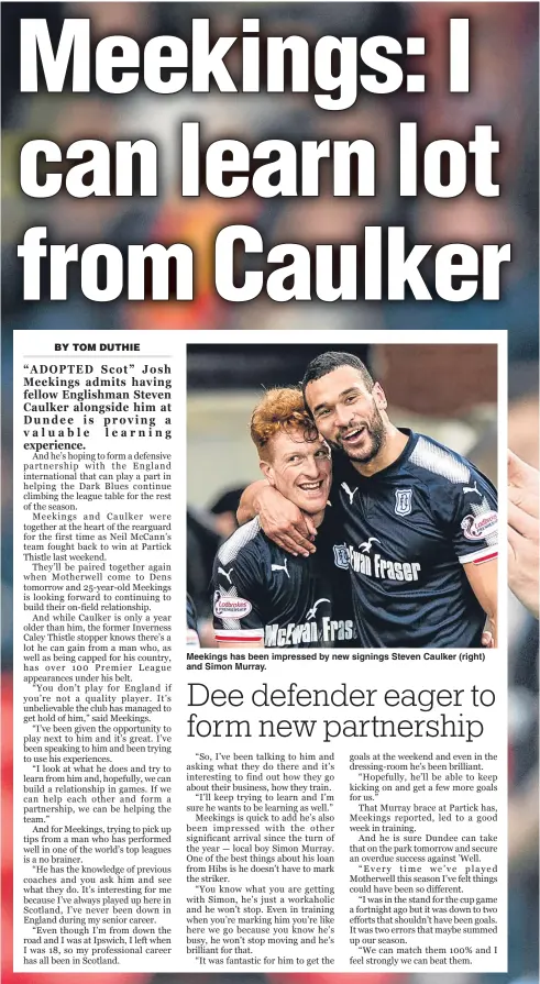  ??  ?? Meekings has been impressed by new signings Steven Caulker (right) and Simon Murray.