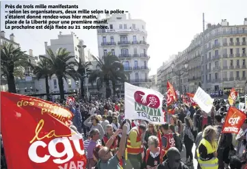  ??  ?? Près de trois mille manifestan­ts – selon les organisate­urs, deux mille selon la police – s’étaient donné rendez-vous hier matin, place de la Liberté pour une première manif. La prochaine est déjà fixée au  septembre.