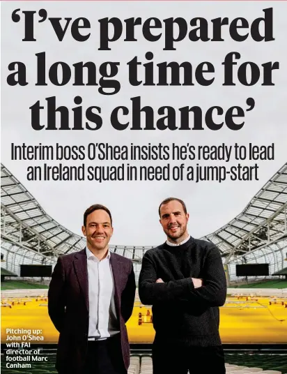  ?? ?? Pitching up: John O’Shea with FAI director of football Marc Canham