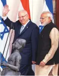 ??  ?? File photo of Israeli President Reuven Rivlin (left) with Prime Minister Narendra Modi ahead of their meeting at Hyderabad House in New Delhi on November 15, 2016