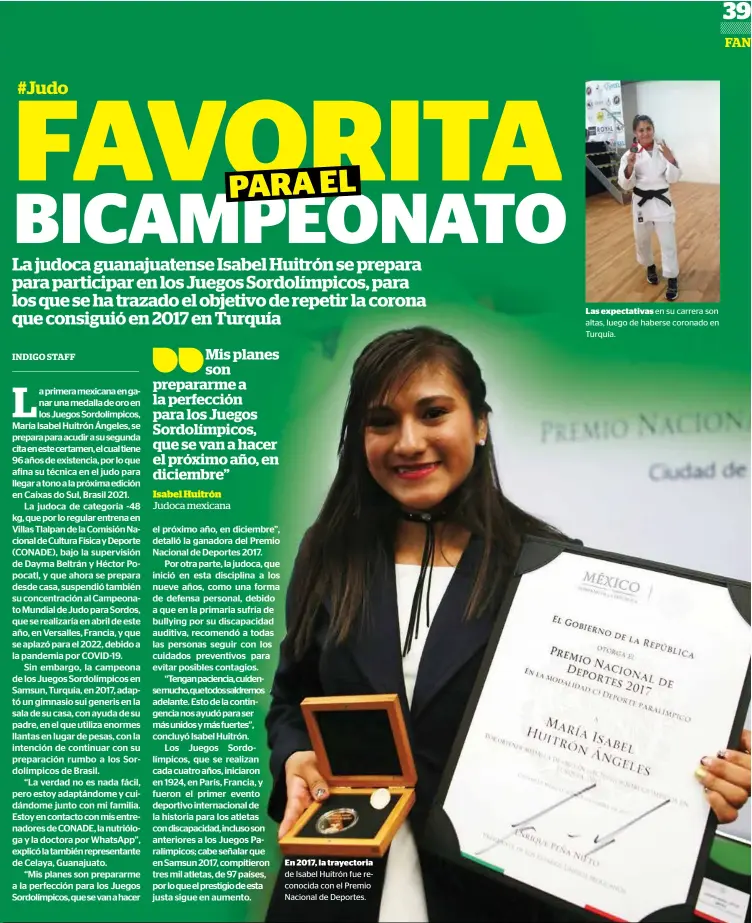  ??  ?? En 2017, la trayectori­a de Isabel Huitrón fue reconocida con el Premio Nacional de Deportes.
Las expectativ­as en su carrera son altas, luego de haberse coronado en Turquía.