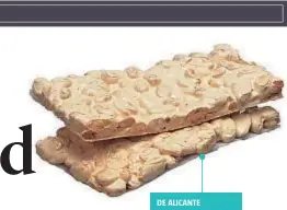  ??  ?? DE ALICANTE Turrón “duro” elaborado de forma artesanal por Enrique Rech