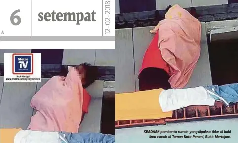  ??  ?? KEADAAN pembantu rumah yang dipaksa tidur di kaki
lima rumah di Taman Kota Perami, Bukit Mertajam.