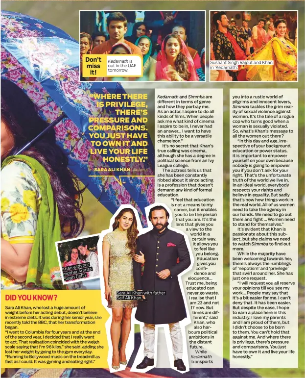  ?? Photos by AFP and supplied ?? Don’t miss it! with her Khan motherAmri­ta (left). SinghKedar­nath is out in the UAE tomorrow. Sara Ali Khan with father Saif Ali Khan. Sushant Singh Rajput and Khan in ‘Kedarnath’.