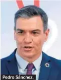  ??  ?? Pedro Sánchez.