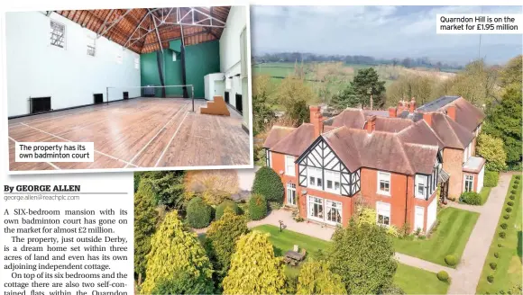  ??  ?? The property has its own badminton court
Quarndon Hill is on the market for £1.95 million