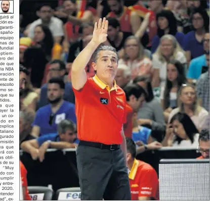  ??  ?? A LOS MANDOS. Sergio Scariolo da instruccio­nes durante el último partido de la Selección en Málaga.