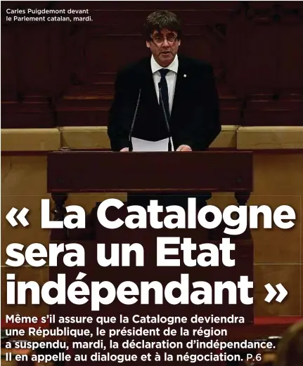  ??  ?? Carles Puigdemont devant le Parlement catalan, mardi.