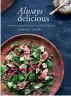  ??  ?? This is an edited extractfro­m Always Delicious: Favourite recipes from the New Zealand Listener by Lauraine Jacobs, published by Potton &amp; Burton, $49.99.