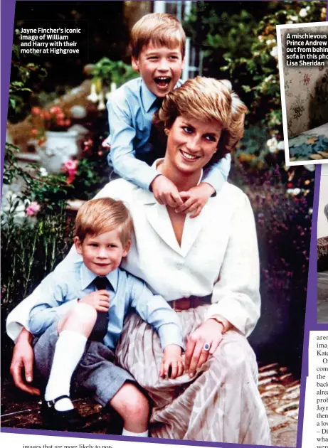  ??  ?? Jayne Fincher’s iconic image of William and Harry with their mother at Highgrove