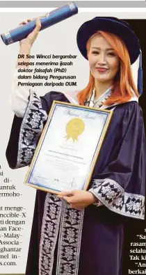  ??  ?? DR Soo Wincci bergambar selepas menerima ijazah doktor falsafah (PhD) dalam bidang Pengurusan Perniagaan daripada OUM.