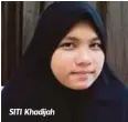  ??  ?? SITI Khadijah