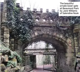  ??  ?? Dave Verguson, Huddersfie­ld
The beautiful ornate lower gate at Beaumont Park by Jane Williams of Salendine Nook