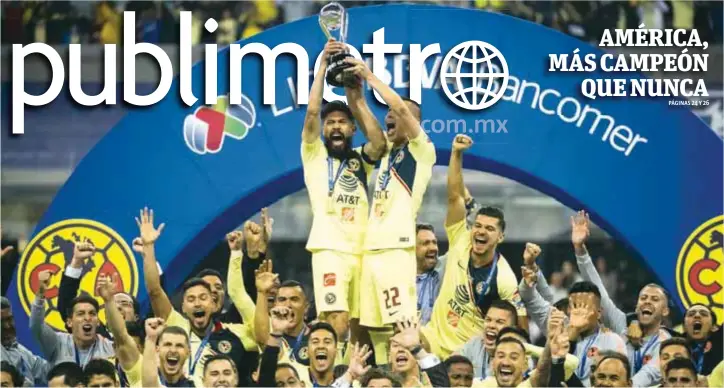  ?? | MEXSPORT ?? Con doblete de Edson Álvarez, América venció a Cruz Azul 2-0 y se convirtió en el equipo con más títulos de la Liga MX.