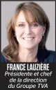  ??  ?? FRANCE LAUZIÈRE Présidente et chef de la direction du Groupe TVA