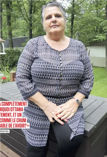  ?? PHOTO HÉLOÏSE ARCHAMBAUL­T ?? Gravement malade en raison d’une récidive de cancer, Martine Roy déplore que le protocole de recherche qui est disponible en Ontario ne soit pas encore accessible au CHUM, en raison de délais de traduction.