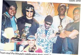  ??  ?? Toots and the Maytals celebratin­g their 2005 Grammy win.