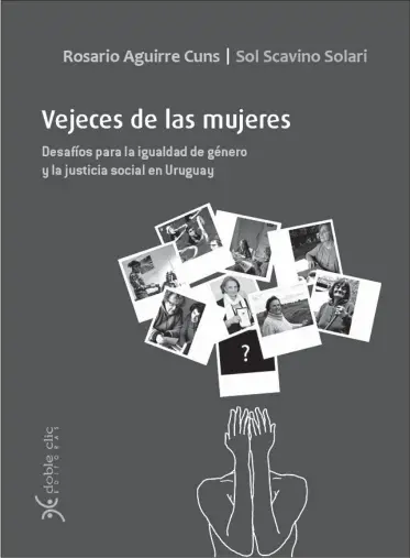  ??  ?? Desde la portada del libro, queda claro que las vejeces no son iguales…