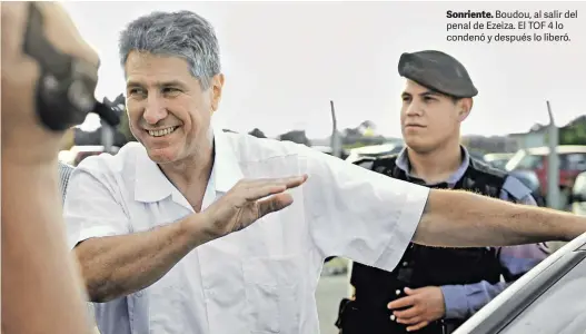  ?? JUANO TESONE ?? Sonriente. Boudou, al salir del penal de Ezeiza. El TOF 4 lo condenó y después lo liberó.