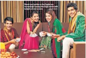  ?? STOCK PHOTO ?? Diwali card parties in the Capital are increasing­ly turning into huge events with budgets of over a crore