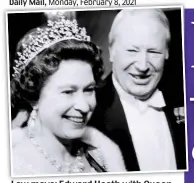  ??  ?? Law move: Edward Heath with Queen