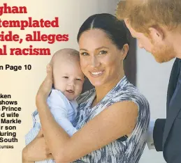  ?? REUTERS ?? Photo taken in 2019 shows Britain’s Prince Harry and wife Meghan Markle with their son Archie during a trip to South Africa.