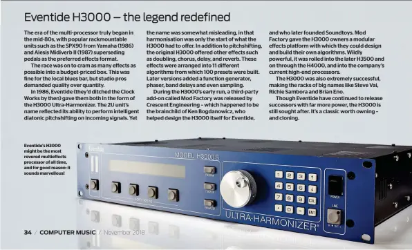  ??  ?? Eventide’s H3000 might be the most revered multieffec­ts processor of all time, and for good reason: it sounds marvellous!