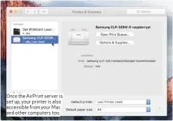  ??  ?? Once the AirPrint server is set up, your printer is also accessible from your Mac and other computers too.