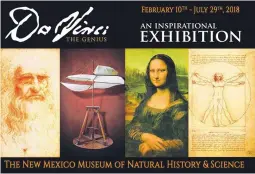  ?? COURTESY OF NEW MEXICO MUSEUM OF NATURAL HISTORY AND SCIENCE ?? This poster is one of the online promotiona­l materials for the “Da Vinci — The Genius” exhibit coming to the New Mexico Museum of Natural History and Science in February.