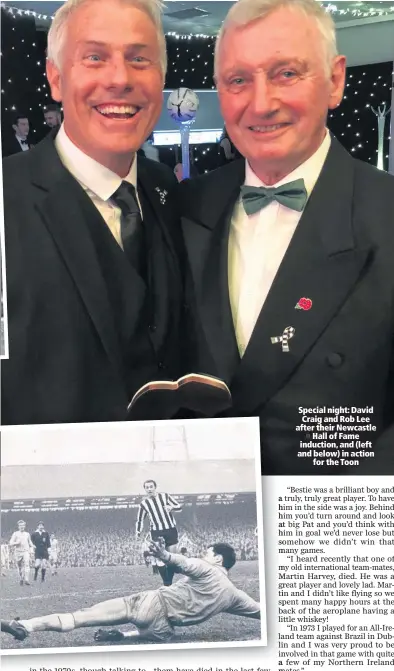  ??  ?? Special night: David Craig and Rob Lee after their Newcastle
Hall of Fame induction, and (left and below) in action
for the Toon